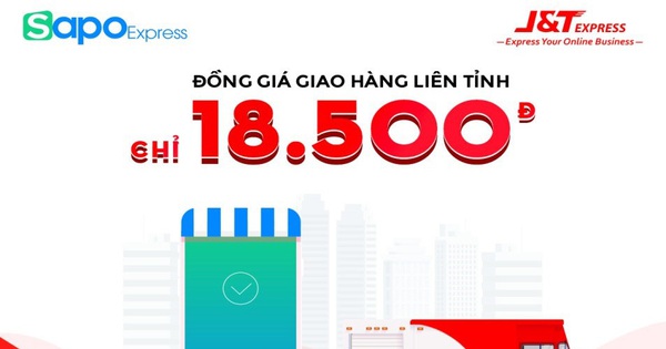 Chuyển phát nhanh J&T Express đồng giá giao hàng liên tỉnh chỉ 18.500đ trên Sapo