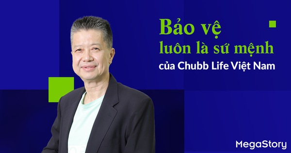 Bảo vệ luôn là sứ mệnh của Chubb Life Việt Nam