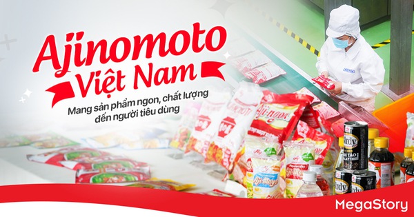 Ajinomoto Việt Nam: Mang sản phẩm ngon, chất lượng đến người tiêu dùng