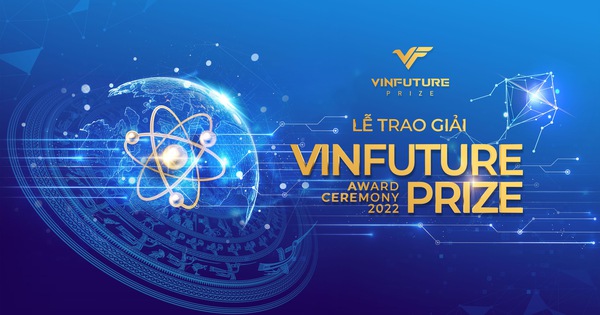 Lễ trao giải thưởng KHCN lớn bậc nhất toàn cầu VinFuture sẽ phát trực tiếp trên sóng VTV1